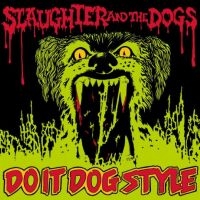 Slaughter And The Dogs - Do It Dog Style i gruppen Annet /  hos Bengans Skivbutik AB (5565076)