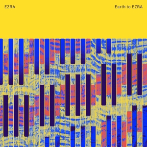 Ezra - Earth To Ezra i gruppen VI TIPSER / Fredagsutgivelser / Fredag den 18:e oktober 2024 hos Bengans Skivbutik AB (5565201)