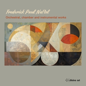 Frederick Paul Naftel - Orchestral, Chamber & Instrumental i gruppen VI TIPSER / Fredagsutgivelser / Fredag den 18:e oktober 2024 hos Bengans Skivbutik AB (5565202)