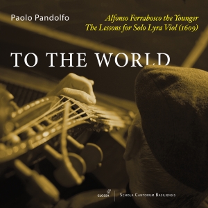 Paolo Pandolfo - Alfonso Ferrabosco I: To The World i gruppen VI TIPSER / Fredagsutgivelser / Fredag den 18:e oktober 2024 hos Bengans Skivbutik AB (5565231)