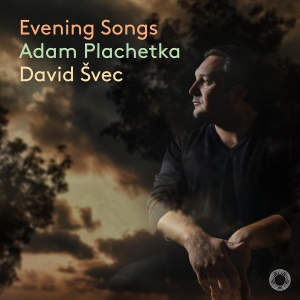 Adam Plachetka David Svec - Evening Songs i gruppen VI TIPSER / Fredagsutgivelser /  hos Bengans Skivbutik AB (5565344)