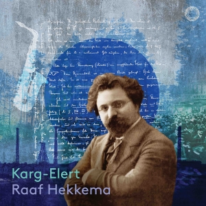 Raaf Hekkema - Sigfrid Karg-Elert: Complete Works i gruppen VI TIPSER / Fredagsutgivelser /  hos Bengans Skivbutik AB (5565345)