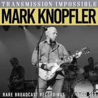 Knopfler Mark - Transmission Impossible (3 Cd) i gruppen VI TIPSER / Fredagsutgivelser / Fredag 22 november 2024 hos Bengans Skivbutik AB (5565399)