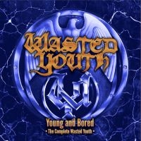 Wasted Youth - Young And Bored - The Complete Wast i gruppen VI TIPSER / Fredagsutgivelser / Fredag 15 november 2024 hos Bengans Skivbutik AB (5565406)