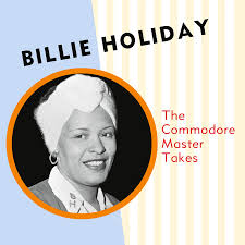 Billie Holiday - The Commodore Master Takes i gruppen VI TIPSER / Fredagsutgivelser / Fredag den 18:e oktober 2024 hos Bengans Skivbutik AB (5565660)