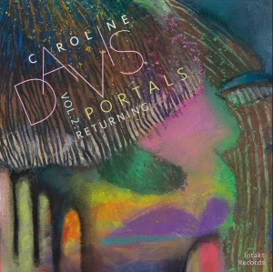 Caroline Davis - Portals, Vol. 2: Returning i gruppen VI TIPSER / Fredagsutgivelser / Fredag den 27:e september 2024 hos Bengans Skivbutik AB (5565723)