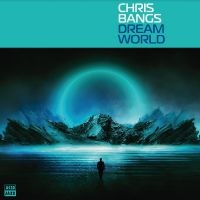 Bangs Chris - Dream World i gruppen VI TIPSER / Fredagsutgivelser / Fredag den 20:e september 2024 hos Bengans Skivbutik AB (5565782)