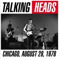 Talking Heads - Chicago August 28, 1978 i gruppen VI TIPSER / Fredagsutgivelser / Fredag den 20:e september 2024 hos Bengans Skivbutik AB (5565789)