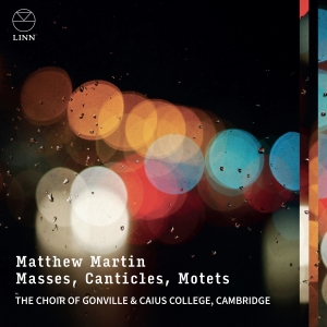 The Choir Of Gonville & Caius Colle - Matthew Martin: Masses, Canticles & i gruppen VI TIPSER / Fredagsutgivelser / Fredag 1 november 2024 hos Bengans Skivbutik AB (5565936)