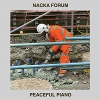 Nacka Forum - Peaceful Piano i gruppen VI TIPSER / Fredagsutgivelser / Fredag den 18:e oktober 2024 hos Bengans Skivbutik AB (5565981)