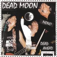 Dead Moon - Dead Ahead i gruppen VI TIPSER / Fredagsutgivelser / Fredag den 18:e oktober 2024 hos Bengans Skivbutik AB (5566756)