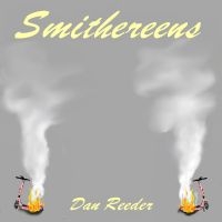 Dan Reeder - Smithereens (Red & Yellow Splatter i gruppen VI TIPSER / Fredagsutgivelser /  hos Bengans Skivbutik AB (5567398)