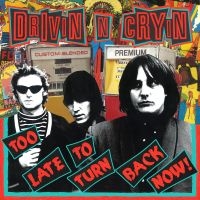 Drivin N Cryin - Too Late To Turn Back Now (Clear Ye i gruppen VI TIPSER / Fredagsutgivelser / Fredag 29 november 2024 hos Bengans Skivbutik AB (5567589)