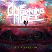 One Morning Left - Neon Inferno (Pink Transparent) i gruppen VI TIPSER / Fredagsutgivelser /  hos Bengans Skivbutik AB (5567750)