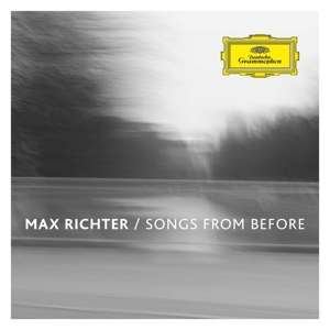 Max Richter - Songs From Before i gruppen CD / Klassisk hos Bengans Skivbutik AB (5567770)