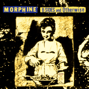 Morphine - B-Sides And Otherwise (Rsd) i gruppen Annet /  hos Bengans Skivbutik AB (5567894)