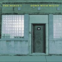 Minus 5 The - Down With Wilco (Sky Blue Vinyl) i gruppen Annet /  hos Bengans Skivbutik AB (5567954)