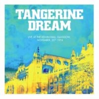 Tangerine Dream - Live At Kelvin Hall, Glasgow i gruppen Annet /  hos Bengans Skivbutik AB (5568027)