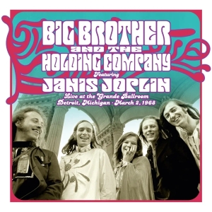 BIG BROTHER & THE HOLDING COMPANY - Live at the Grande Ballroom Detroit; March 2, 1968 (RSD) i gruppen Annet /  hos Bengans Skivbutik AB (5568033)