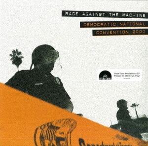 RAGE AGAINST THE MACHINE - Democratic National Convention 2000 (RSD) i gruppen Annet /  hos Bengans Skivbutik AB (5568062)