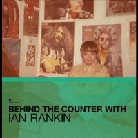 Various Artists - Behind The Counter With Ian Rankin i gruppen Annet /  hos Bengans Skivbutik AB (5568114)