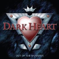 Dark Heart - Out Of The Shadows i gruppen Annet /  hos Bengans Skivbutik AB (5568228)