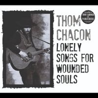 Chacon Tom - Lonely Songs For Wounded Souls i gruppen Annet /  hos Bengans Skivbutik AB (5568244)