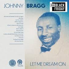 Johnny Bragg - Let Me Dream On (Rsd) i gruppen Annet /  hos Bengans Skivbutik AB (5568311)