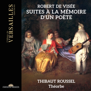 Thibaut Roussel - Robert De Visée: Suites A La Memoir i gruppen VI TIPSER / Fredagsutgivelser / Fredag 15 november 2024 hos Bengans Skivbutik AB (5568447)