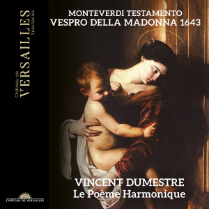 Vincent Dumestre Le Poeme Harmoniq - Monteverdi: Testamento - Vespro Del i gruppen VI TIPSER / Fredagsutgivelser / Fredag 15 november 2024 hos Bengans Skivbutik AB (5568466)