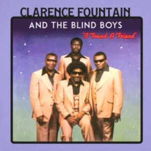 CLARENCE FOUNTAIN & THE BLIND BOYS - I Found A Friend (Clear Red Vinyl)(RSD) i gruppen Annet /  hos Bengans Skivbutik AB (5568598)