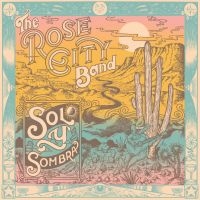 Rose City Band - Sol Y Sombra i gruppen Annet /  hos Bengans Skivbutik AB (5568747)