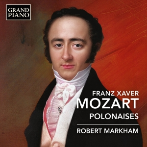 Robert Markham - F.X. Mozart: Polonaises i gruppen Annet /  hos Bengans Skivbutik AB (5568826)