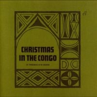 Les Troubadours Du Roi Baudouin - Christmas In The Congo i gruppen VI TIPSER / Fredagsutgivelser / Fredag 6 december 2024 hos Bengans Skivbutik AB (5568880)