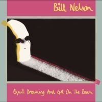 Nelson Bill - Quit Dreaming And Get On The Beam i gruppen Annet /  hos Bengans Skivbutik AB (5568881)