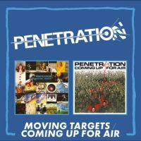 Penetration - Moving Targets/Coming Up For Air i gruppen Musikk / Dual Disc / Kommende / Pop-Rock hos Bengans Skivbutik AB (5568883)