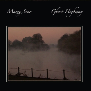 Mazzy Star - Ghost Highway i gruppen VI TIPSER / Fredagsutgivelser / Fredag 1 november 2024 hos Bengans Skivbutik AB (5568979)