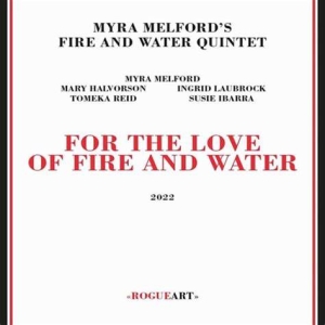 Myra Melford Quintet - For The Love Of Fire And Water i gruppen CD / Jazz hos Bengans Skivbutik AB (5569012)