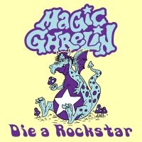 Magic Ghrelin - Die A Rockstar i gruppen VI TIPSER / Fredagsutgivelser / Fredag 8 november 2024 hos Bengans Skivbutik AB (5569073)