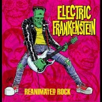 Electric Frankenstein - Reanimated Rock i gruppen VI TIPSER / Fredagsutgivelser / Fredag 8 november 2024 hos Bengans Skivbutik AB (5569083)