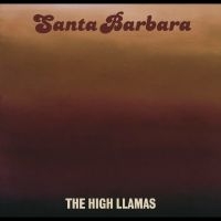 The High Llamas - Santa Barbara i gruppen Annet /  hos Bengans Skivbutik AB (5569128)