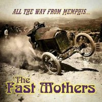 Fast Mothers The - All The Way From Memphis i gruppen VI TIPSER / Fredagsutgivelser / Fredag 8 november 2024 hos Bengans Skivbutik AB (5569188)