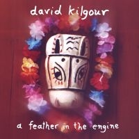 David Kilgour - A Feather In The Engine i gruppen VI TIPSER / Fredagsutgivelser /  hos Bengans Skivbutik AB (5569372)