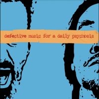 Deflore - Defective Music For A Daily Psychos i gruppen VI TIPSER / Fredagsutgivelser /  hos Bengans Skivbutik AB (5569439)