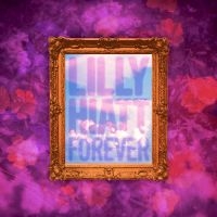 Hiatt Lilly - Forever (Indie Exclusive, Clear Gre i gruppen Annet /  hos Bengans Skivbutik AB (5569498)