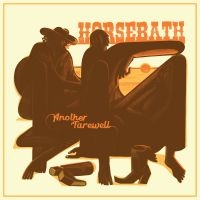 Horsebath - Another Farewell i gruppen Annet /  hos Bengans Skivbutik AB (5569502)