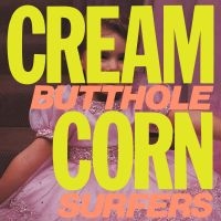 Butthole Surfers - Cream Corn From The Socket Of Davis i gruppen VI TIPSER / Fredagsutgivelser / Fredag 1 november 2024 hos Bengans Skivbutik AB (5569555)