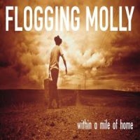 Flogging Molly - Within A Mile Of Home i gruppen VI TIPSER / Julegavetips CD hos Bengans Skivbutik AB (556966)