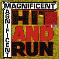 Magnificent The - Hit & Run i gruppen VI TIPSER / Fredagsutgivelser / Fredag 1 november 2024 hos Bengans Skivbutik AB (5569685)