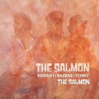 Salmon The (Kiddus I Bazbaz & Tch - The Salmon i gruppen Annet /  hos Bengans Skivbutik AB (5569755)